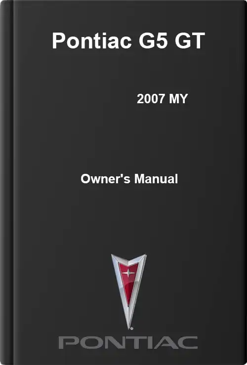 Pontiac G5 GT 2007 MY. Owner&#39;s Manual