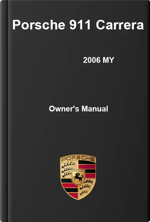 Porsche 911 Carrera 2006 MY. Owner&#39;s Manual