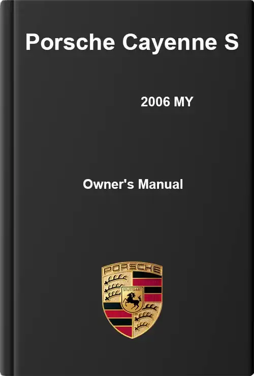 Porsche Cayenne S 2006 MY. Owner&#39;s Manual