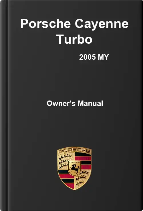 Porsche Cayenne Turbo 2005 MY. Owner&#39;s Manual