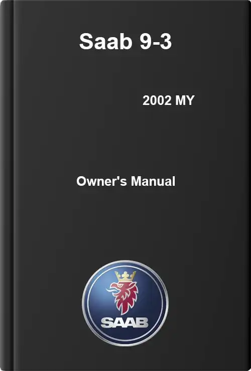 SAAB 9-3 2002 MY. Owner&#39;s Manual