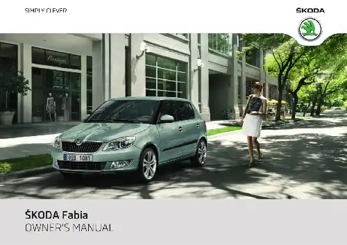 Skoda Fabia II 2011 MY. Owner&#39;s Manual