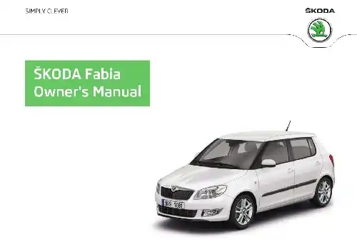 Skoda Fabia II 2012 MY. Owner&#39;s Manual