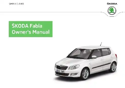 Skoda Fabia II 2013 MY. Owner&#39;s Manual