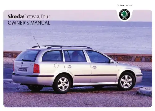 Skoda Octavia Tour I 2007 MY. Owner&#39;s Manual