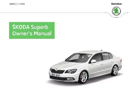 Skoda Superb II 2013 MY. Owner&#39;s Manual