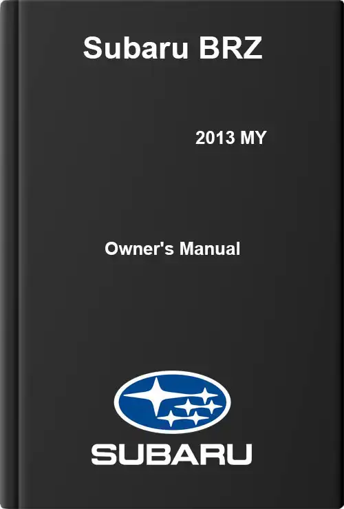 Subaru BRZ 2013 MY. Owner&#39;s Manual