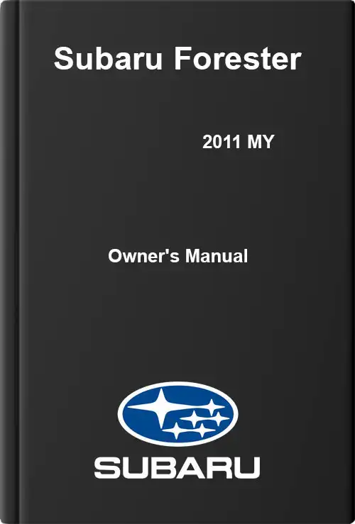 Subaru Forester 2011 MY. Owner&#39;s Manual