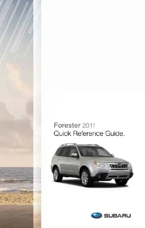 Subaru Forester 2011 MY. Quick Reference Guide