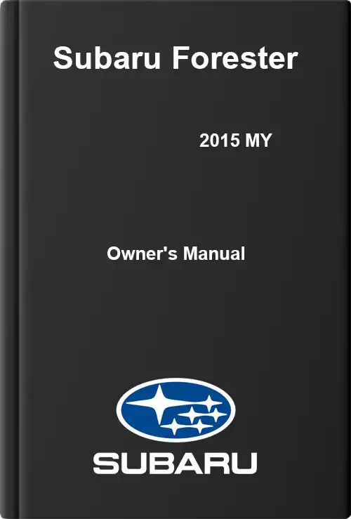 Subaru Forester 2015 MY. Owner&#39;s Manual
