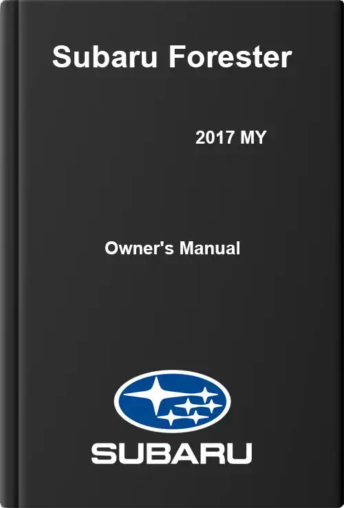 Subaru Forester 2017 MY. Owner&#39;s Manual