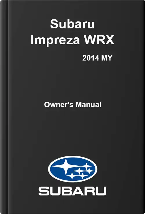 Subaru Impreza WRX 2014 MY. Owner&#39;s Manual
