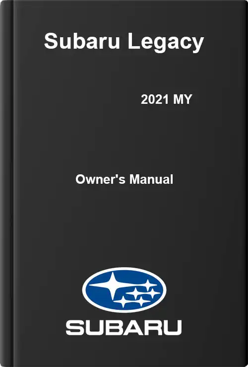 Subaru Legacy 2021 MY. Owner&#39;s Manual