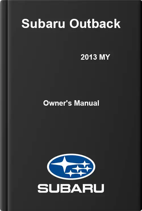Subaru Outback 2013 MY. Owner&#39;s Manual