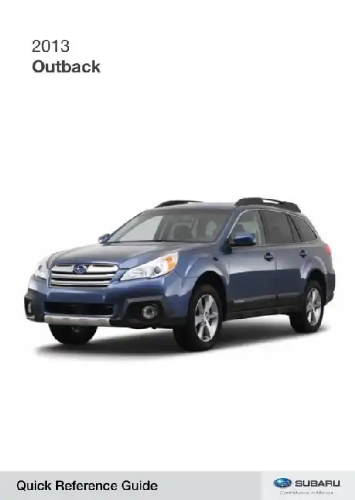 Subaru Outback 2013 MY. Quick Reference Guide