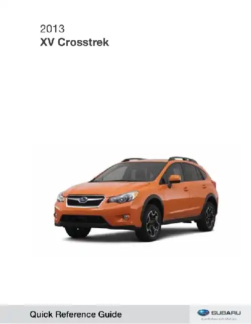 Subaru XV Crosstrek 2013 MY. Quick Reference Guide