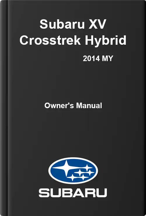 Subaru XV Crosstrek Hybrid 2014 MY. Owner&#39;s Manual