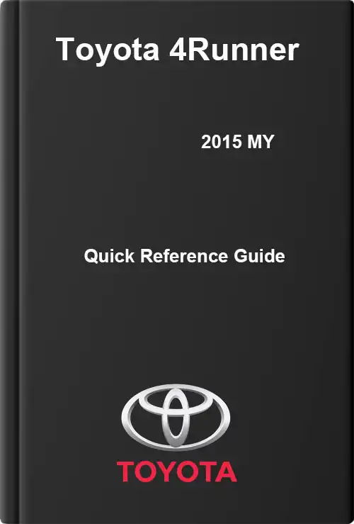Toyota 4Runner 2015 MY. Quick Reference Guide