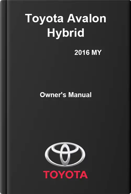 Toyota Avalon Hybrid 2016 MY. Owner&#39;s Manual