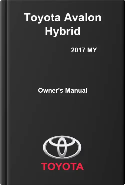 Toyota Avalon Hybrid 2017 MY. Owner&#39;s Manual