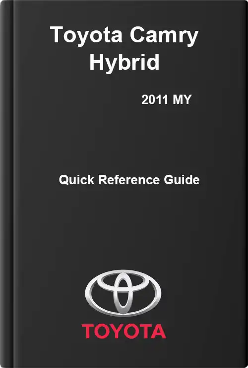 Toyota Camry Hybrid 2011 MY. Quick Reference Guide