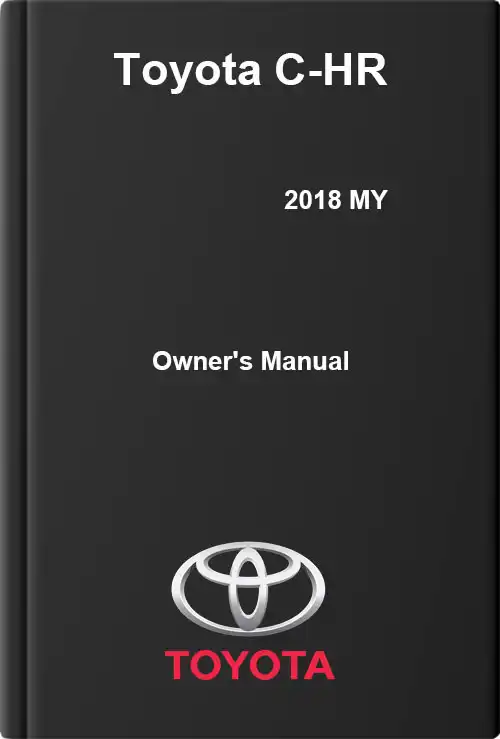 Toyota C-HR 2018 MY. Owner&#39;s Manual
