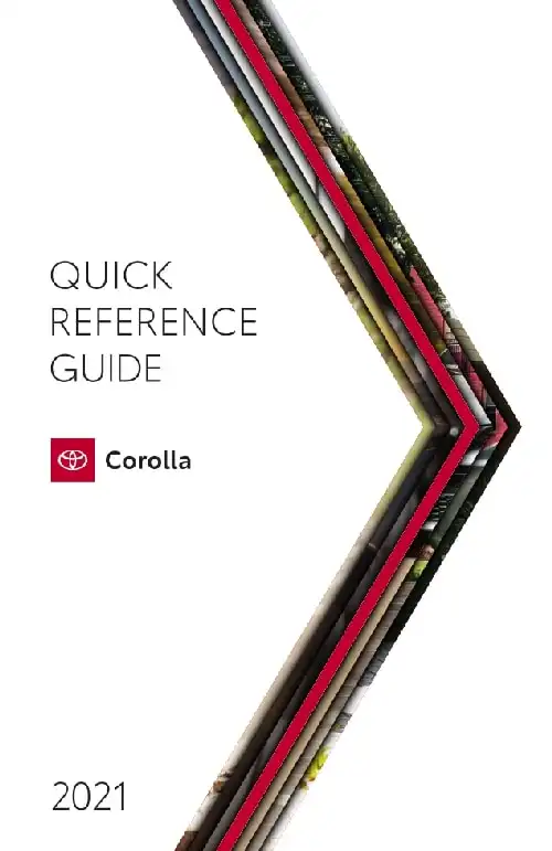 Toyota Corolla 2021 MY. Quick Reference Guide