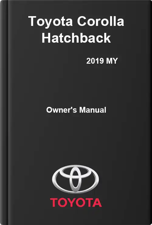 Toyota Corolla Hatchback 2019 MY. Owner&#39;s Manual