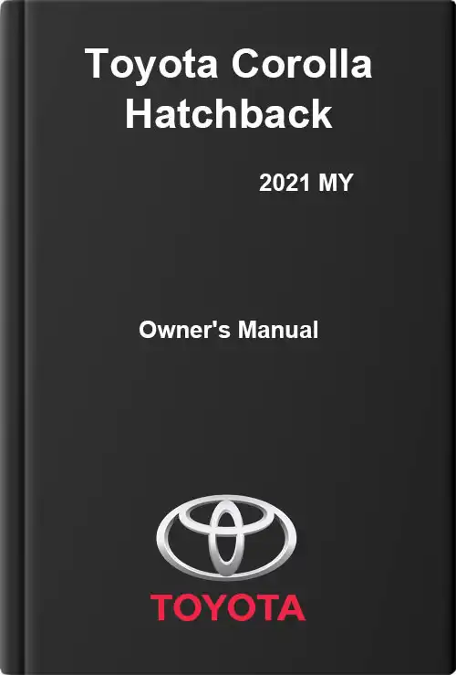 Toyota Corolla Hatchback 2021 MY. Owner&#39;s Manual