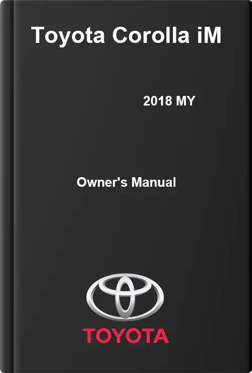 Toyota Corolla iM 2018 MY. Owner&#39;s Manual