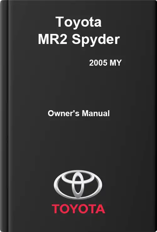 Toyota MR2 Spyder 2005 MY. Owner&#39;s Manual