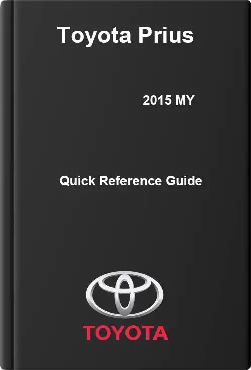 Toyota Prius 2015 MY. Quick Reference Guide