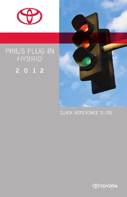 Toyota Prius Plug-in Hybrid 2012 MY. Quick Reference Guide
