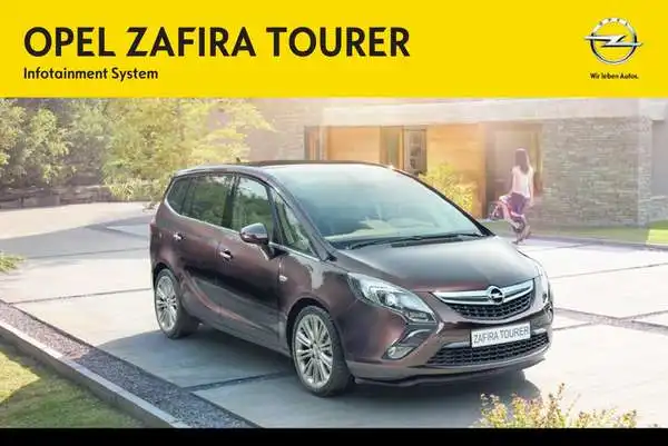 Opel Zafira Tourer 2013 (13.5). Керівництво з експлуатації