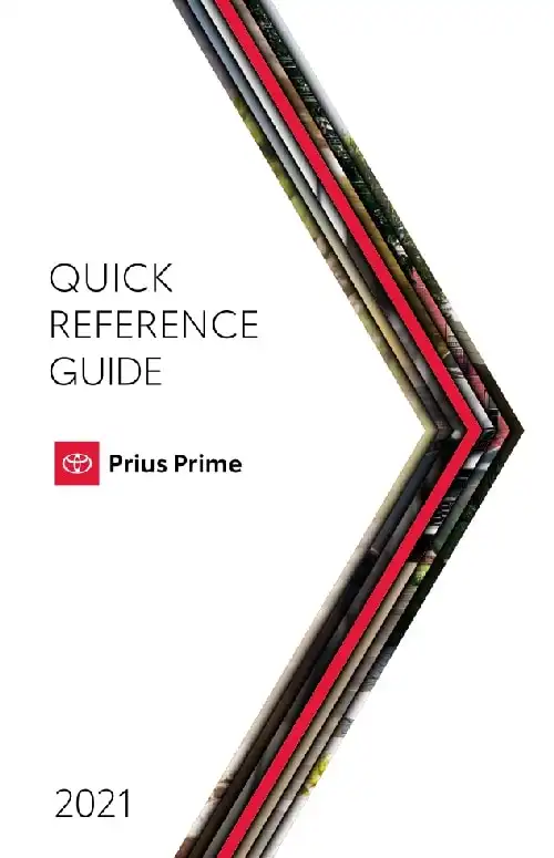 Toyota Prius Prime 2021 MY. Quick Reference Guide