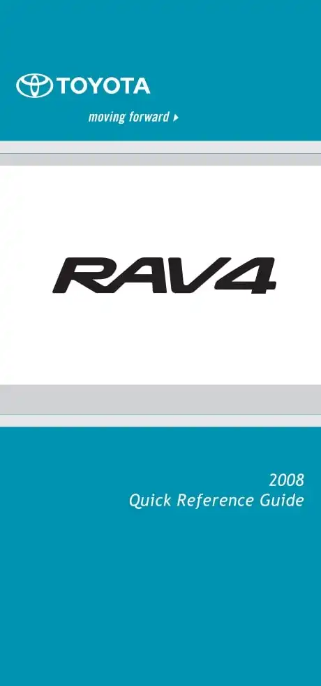 Toyota RAV4 2008 MY. Quick Reference Guide