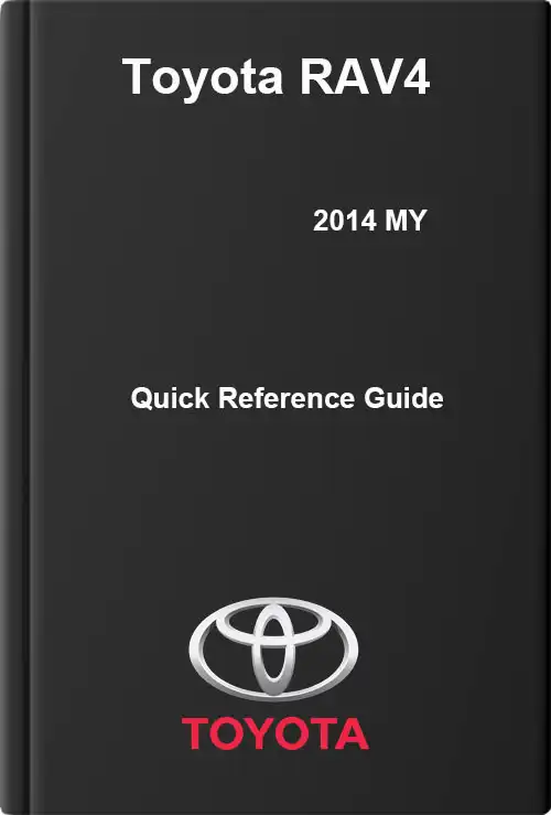 Toyota RAV4 2014 MY. Quick Reference Guide