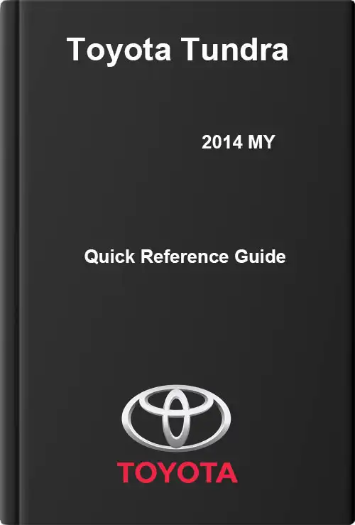 Toyota Tundra 2014 MY. Quick Reference Guide