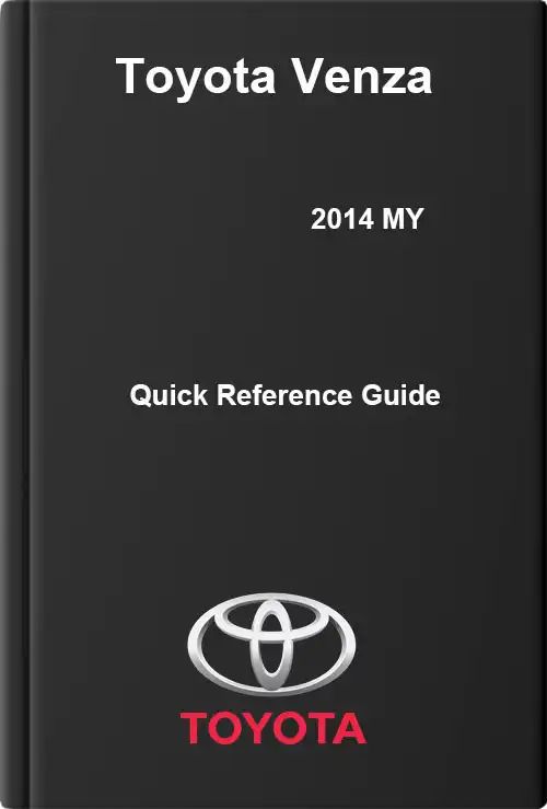 Toyota Venza 2014 MY. Quick Reference Guide