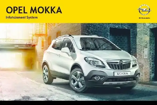 Opel Mokka X 2014 року. Керівництво з експлуатації інформаційно-розважальної системи