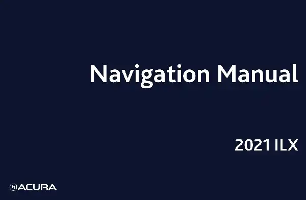 Acura ILX 2021 MY. Navigation Manual
