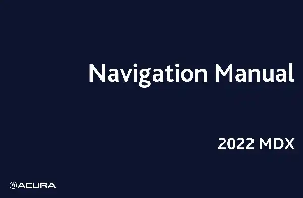 Acura MDX 2022 MY. Navigation Manual
