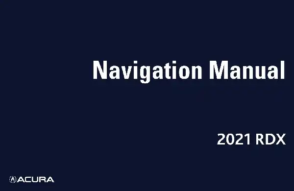 Acura RDX 2021 MY. Navigation Manual
