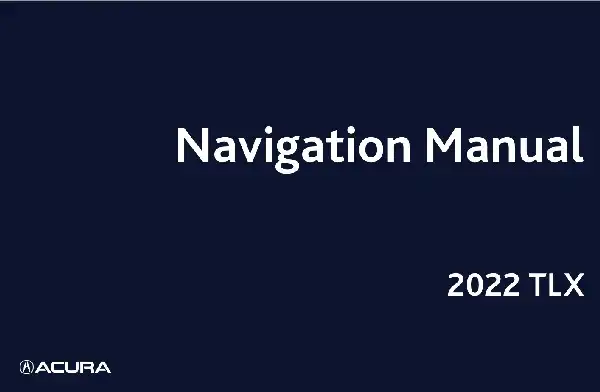Acura TLX 2022 MY. Navigation Manual