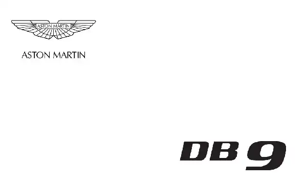 Aston Martin DB9 2009 MY. Owner Guide