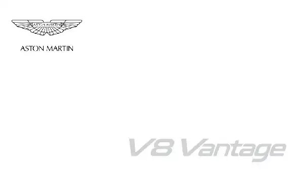 Aston Martin V8 Vantage 2006 MY. Owner Guide