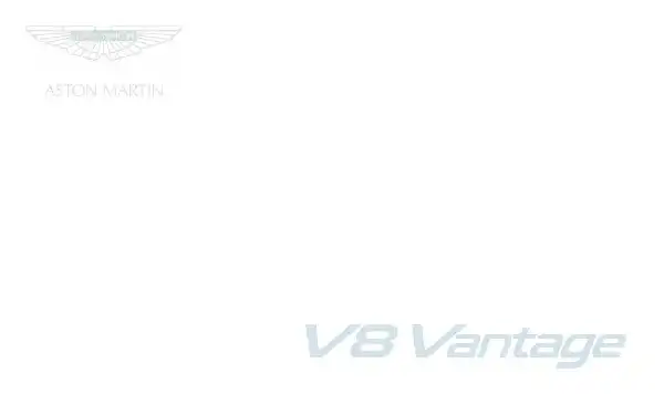 Aston Martin V8 Vantage 2012 MY. Owner Guide