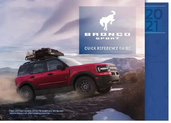 Ford Bronco Sport 2021 MY. Quick Reference Guide