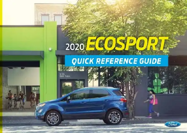 Ford EcoSport 2020 MY. Quick Reference Guide