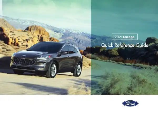 Ford Escape 2021 MY. Quick Reference Guide